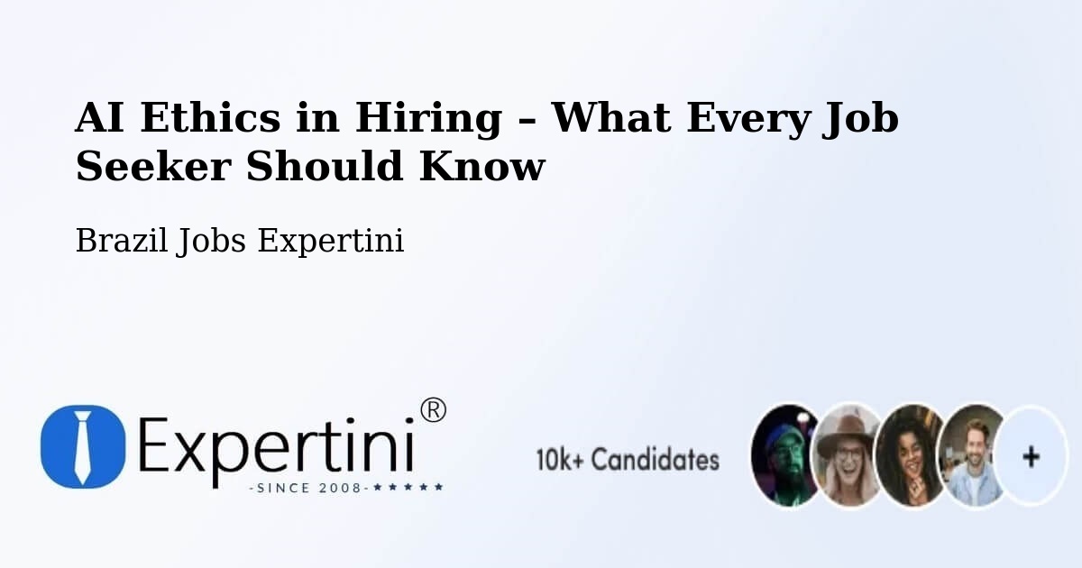 AI Ethics in Recruitment & Hiring – Maringá - Maringá, Brazil Jobs Expertini